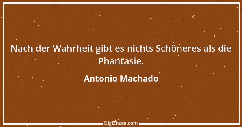 Zitat von Antonio Machado 5