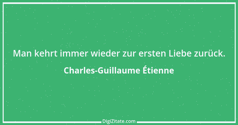 Zitat von Charles-Guillaume Étienne 2