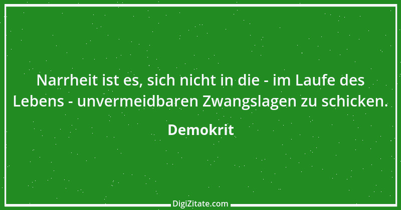 Zitat von Demokrit 153