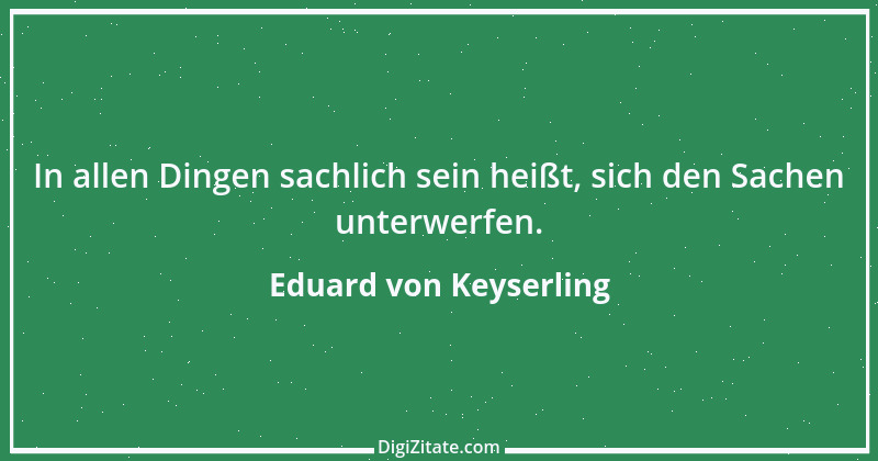 Zitat von Eduard von Keyserling 14