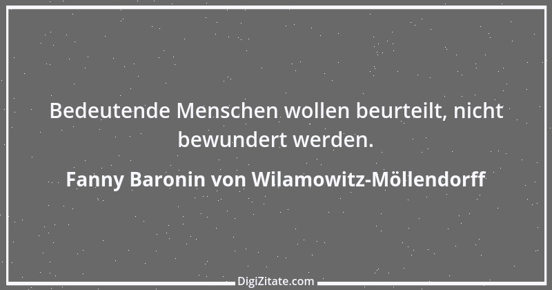 Zitat von Fanny Baronin von Wilamowitz-Möllendorff 23