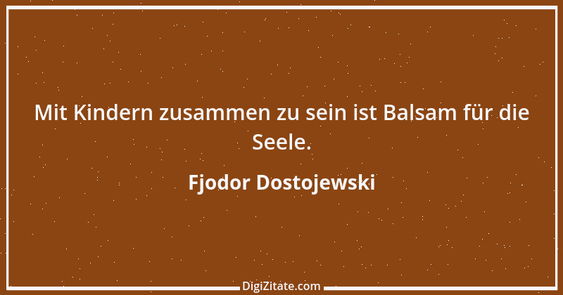 Zitat von Fjodor Dostojewski 238