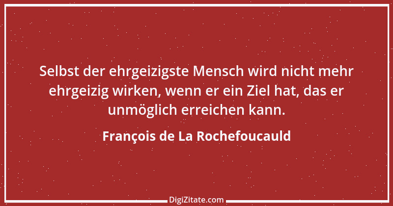 Zitat von François de La Rochefoucauld 362