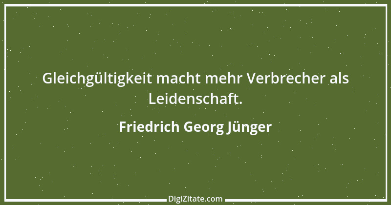 Zitat von Friedrich Georg Jünger 3