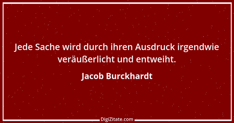 Zitat von Jacob Burckhardt 7