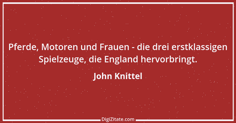 Zitat von John Knittel 25