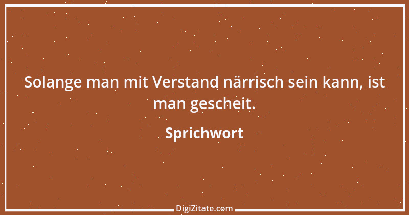 Zitat von Sprichwort 2441