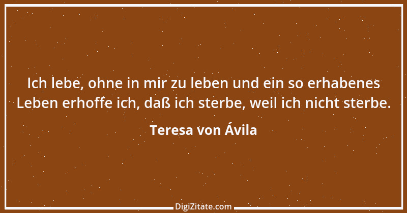 Zitat von Teresa von Ávila 69