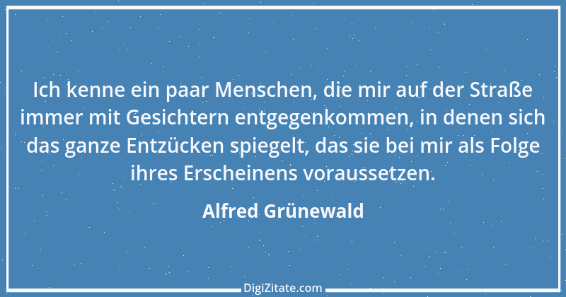 Zitat von Alfred Grünewald 3