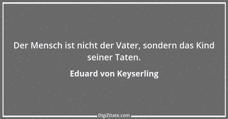 Zitat von Eduard von Keyserling 15