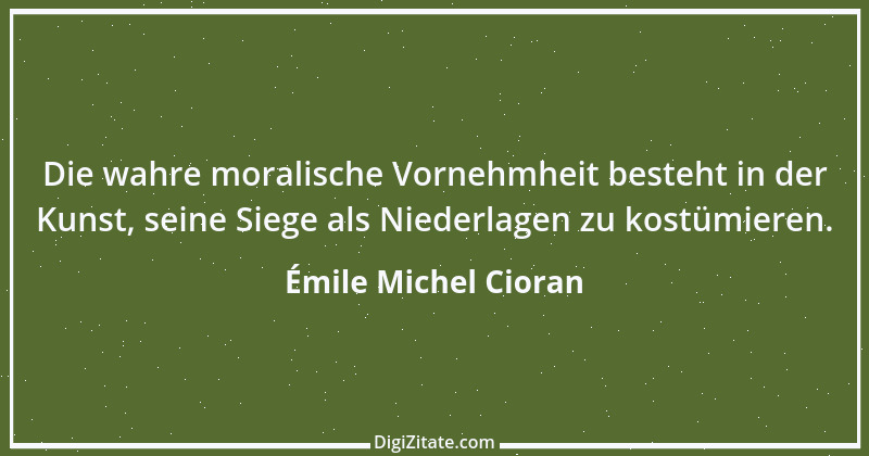 Zitat von Émile Michel Cioran 12