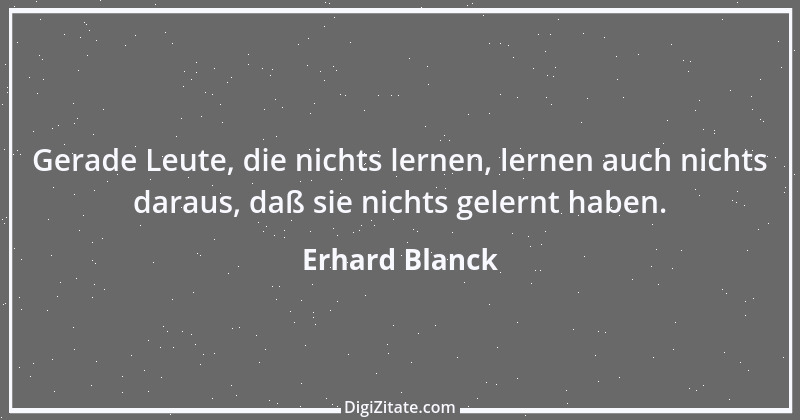 Zitat von Erhard Blanck 1005