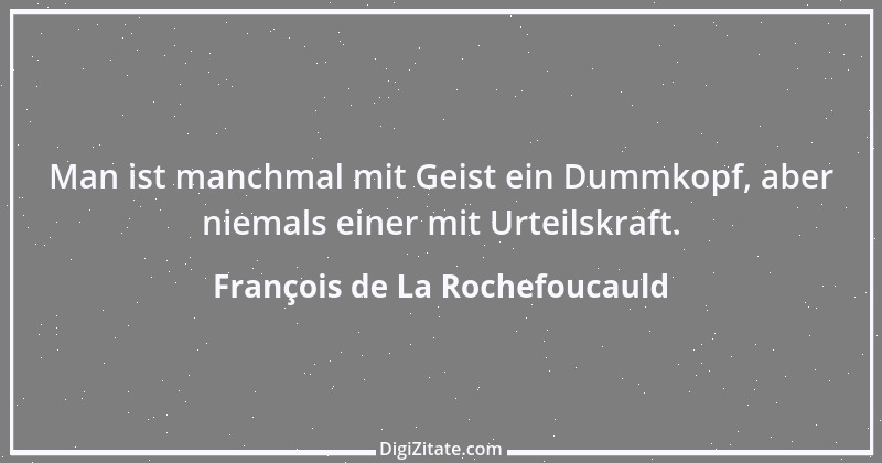 Zitat von François de La Rochefoucauld 363