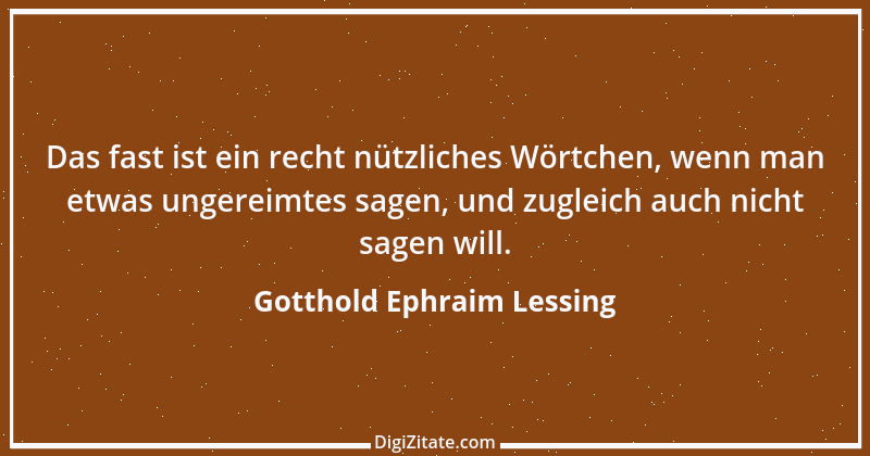 Zitat von Gotthold Ephraim Lessing 372