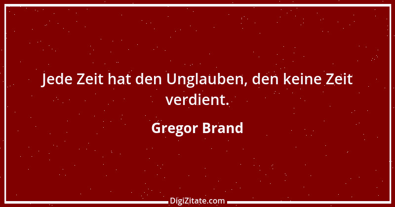 Zitat von Gregor Brand 340