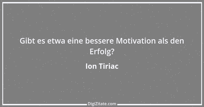 Zitat von Ion Tiriac 10