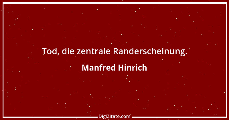 Zitat von Manfred Hinrich 2624