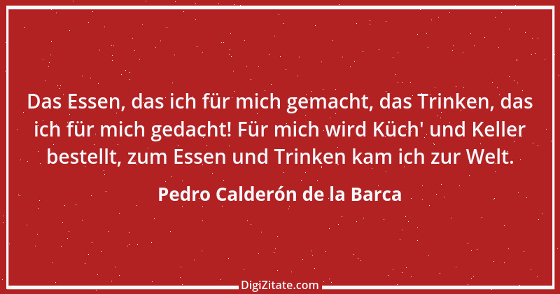 Zitat von Pedro Calderón de la Barca 26