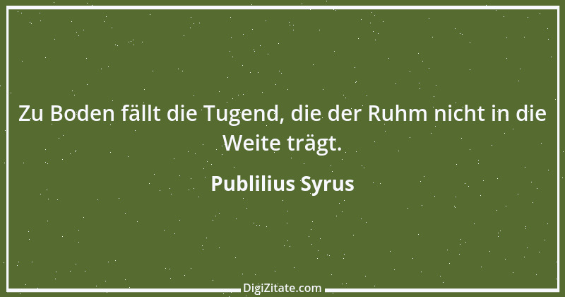 Zitat von Publilius Syrus 115