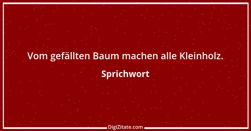 Zitat von Sprichwort 5442