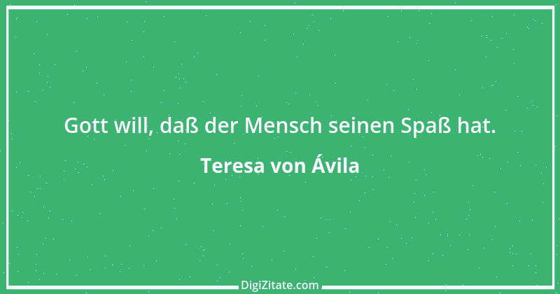 Zitat von Teresa von Ávila 70