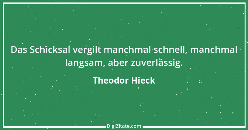 Zitat von Theodor Hieck 12