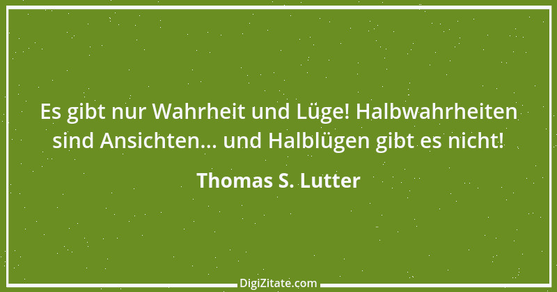 Zitat von Thomas S. Lutter 156