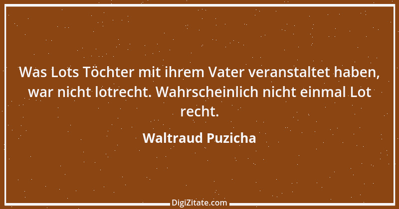 Zitat von Waltraud Puzicha 100