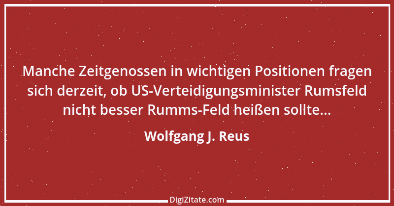 Zitat von Wolfgang J. Reus 290