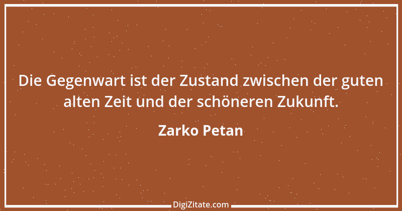 Zitat von Zarko Petan 12