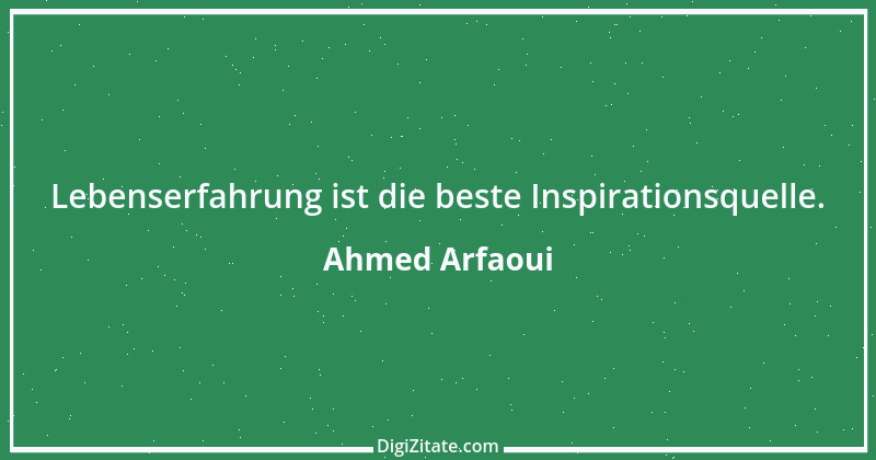 Zitat von Ahmed Arfaoui 1