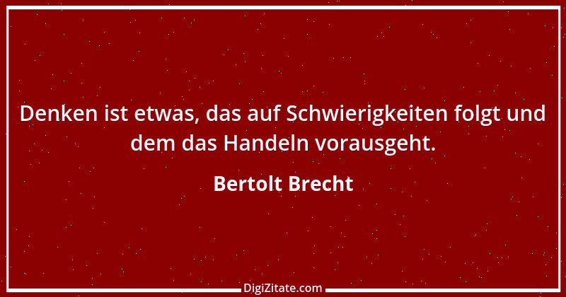 Zitat von Bertolt Brecht 29