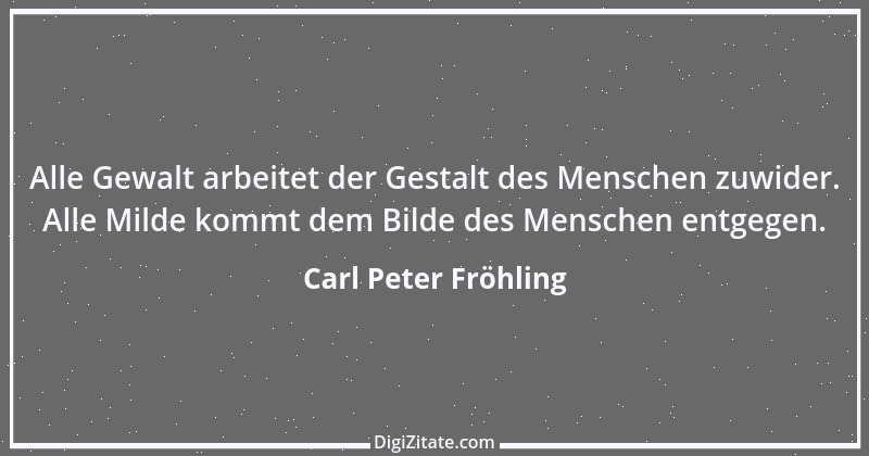 Zitat von Carl Peter Fröhling 168