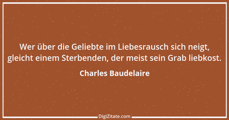 Zitat von Charles Baudelaire 36