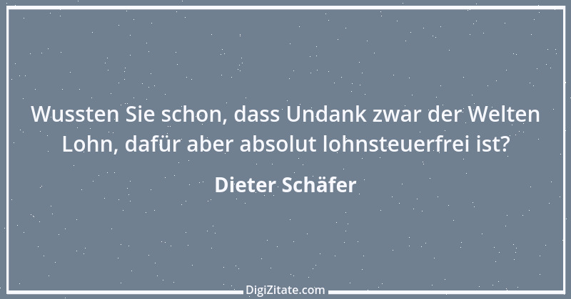 Zitat von Dieter Schäfer 5