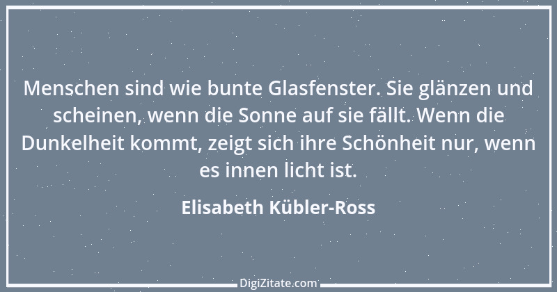 Zitat von Elisabeth Kübler-Ross 3