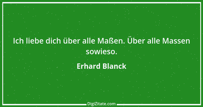 Zitat von Erhard Blanck 2006