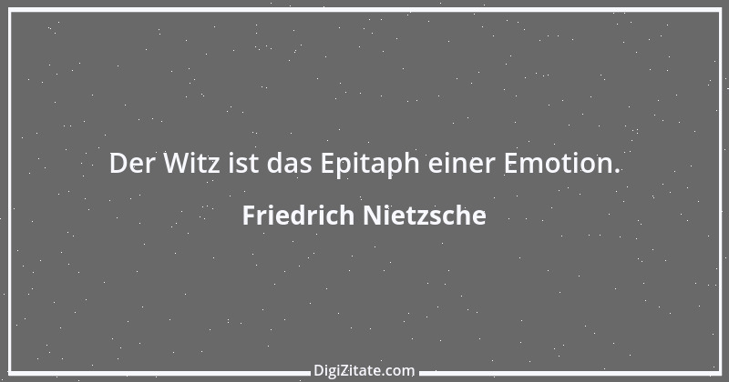 Zitat von Friedrich Nietzsche 388