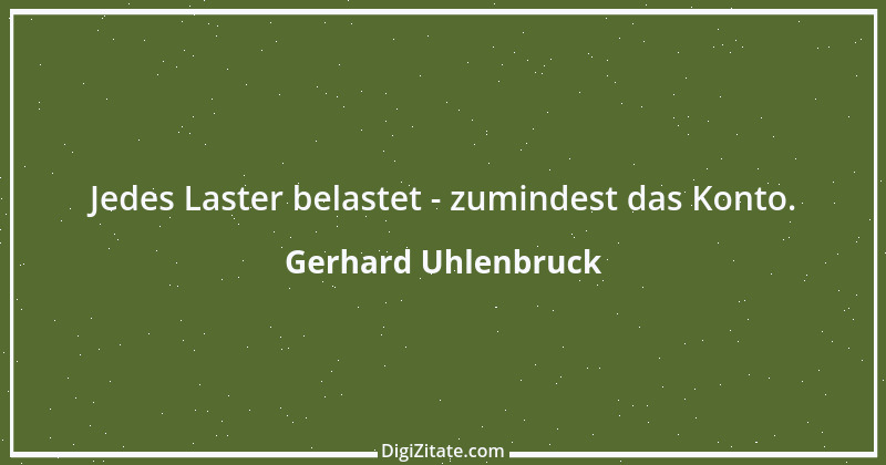 Zitat von Gerhard Uhlenbruck 271