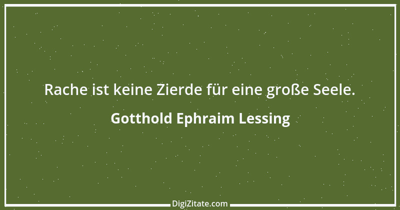 Zitat von Gotthold Ephraim Lessing 373