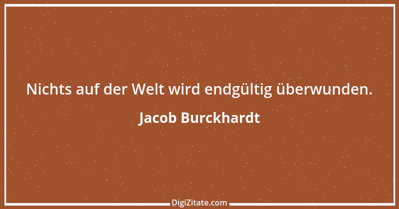 Zitat von Jacob Burckhardt 9