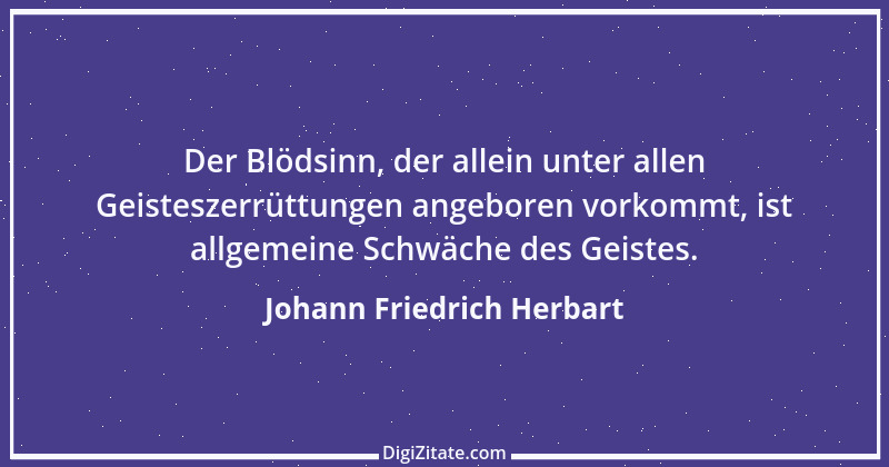 Zitat von Johann Friedrich Herbart 30