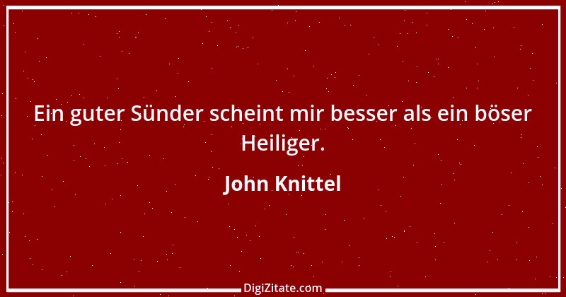 Zitat von John Knittel 27