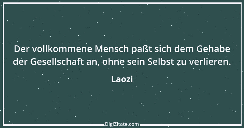 Zitat von Laozi 177