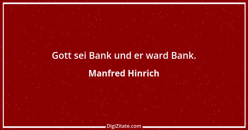 Zitat von Manfred Hinrich 2625