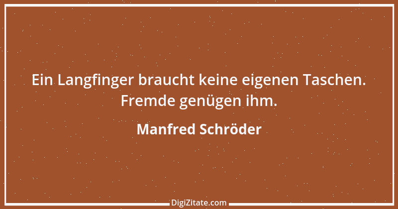 Zitat von Manfred Schröder 149