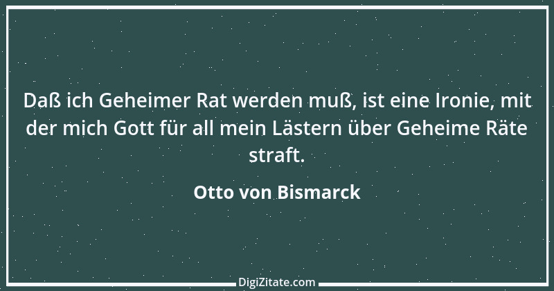 Zitat von Otto von Bismarck 149