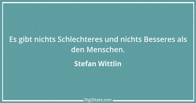 Zitat von Stefan Wittlin 160