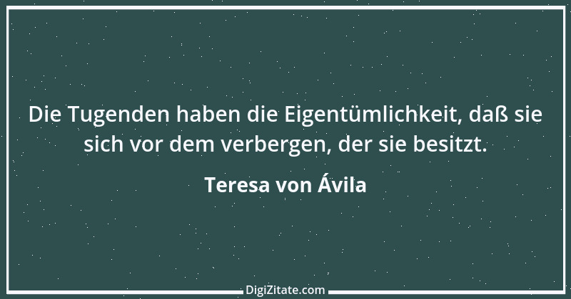 Zitat von Teresa von Ávila 71