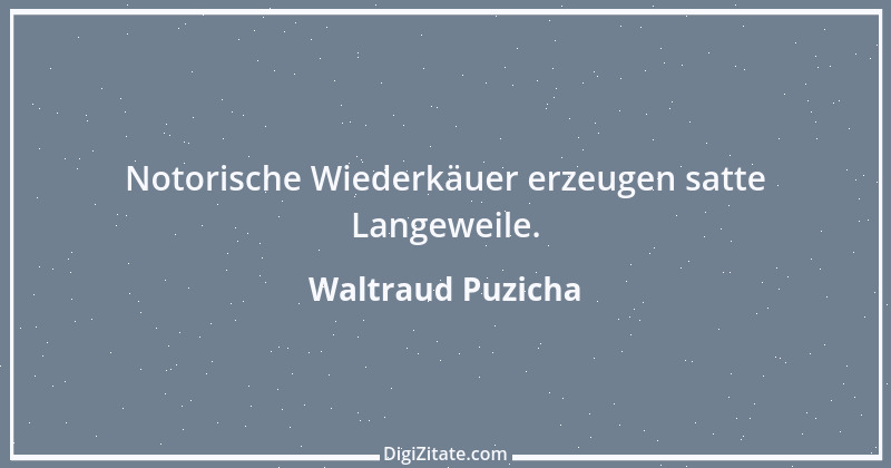 Zitat von Waltraud Puzicha 101